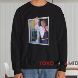 Maga Donald's Drive thru Window Shirt Black Sweatshirt