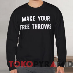 Make Your Free Throws Shirt Black Sweatshirt