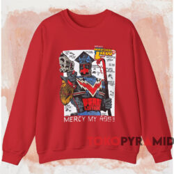 Marshal Law Mercy My Ass T shirt Red Sweatshirt