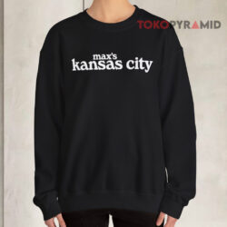 Max's Kansas City Shirt 3 Max's Kansas City Sweatshirt