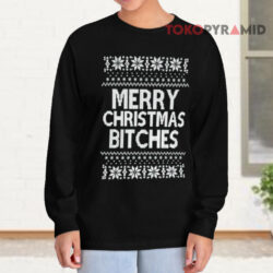 Merry Christmas Bitches Long sleeved