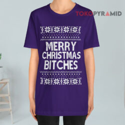 Merry Christmas Bitches T shirt