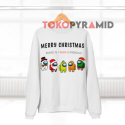 Merry Christmas There Is 1 Grinch Among Us Hoodie 3 Merry Christmas There Is 1 Grinch Among Us White Sweatshirt