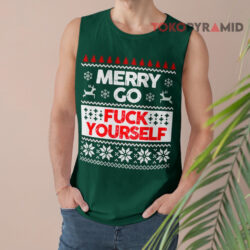 Merry Go Fuck Yourself Ugly Christmas Sweatshirt 3 Merry Go Fuck Yourself Ugly Christmas Tank Top