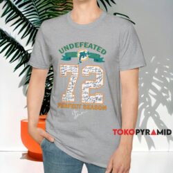 Miami Dolphins Undefeated Perfect Season Shirt Grey T shirt