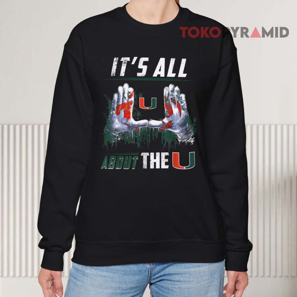Miami Hurricanes All About The U Sweatshirt Miami Hurricanes All About The U Sweatshirt