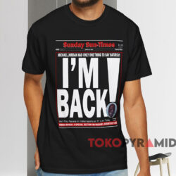 Michael Jordan I'm Back T shirt Black T shirt
