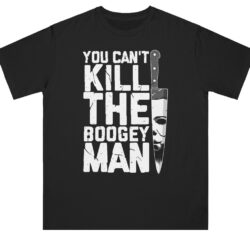Michael Myers Halloween You Can't Kill The Boogey Man Shirt 5 Michael Myers Halloween You Cant Kill The Boogey Man T shirt