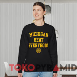 Michigan Beat Everybody National Champs Shirt 2 Michigan Beat Everybody National Champs Shirt Black Sweatshirt