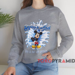 Mickey Mouse Splash Mountain Dry Is Not An Option T-shirt 3 Mickey Mouse Splash Mountain Dry Is Not An Option T shirt Grey Sweatshirt