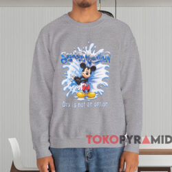 Mickey Mouse Splash Mountain Dry Is Not An Option T-shirt 4 Mickey Mouse Splash Mountain Dry Is Not An Option T shirt Grey Sweatshirt