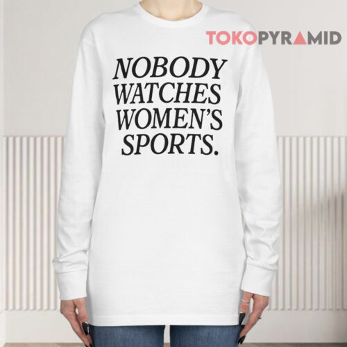 Mike McDaniel Nobody Watches Women's Sports Long sleeved Mike McDaniel Nobody Watches Women's Sports Long sleeved