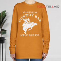 Million Dollar Cowboy Bar Shirt Jackson Hole Wyoming Long sleeved