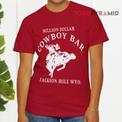 Million Dollar Cowboy Bar Shirt Jackson Hole Wyoming 4 Million Dollar Cowboy Bar Shirt Jackson Hole Wyoming Red T shirt