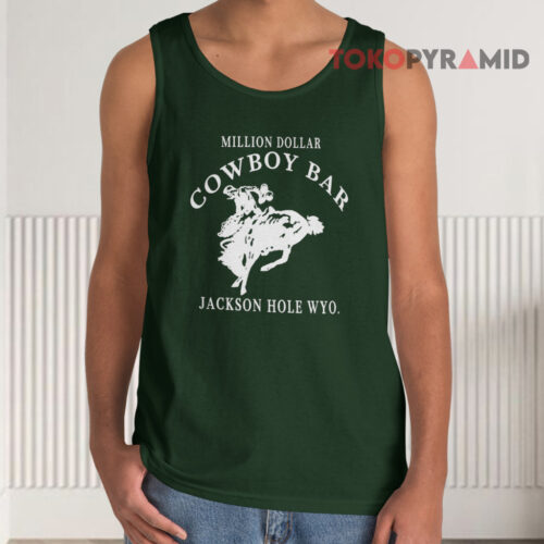 Million Dollar Cowboy Bar Shirt Jackson Hole Wyoming Tank Top Million Dollar Cowboy Bar Shirt Jackson Hole Wyoming Tank Top