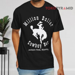 Million Dollar Cowboy Bar Vintage Shirt Jackson Hole Wyoming Black T shirt