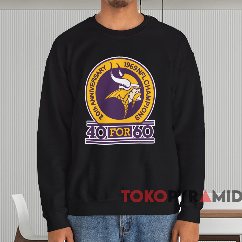 Minnesota Vikings 40 For 60 Shirt Black Sweatshirt Minnesota Vikings 40 For 60 Shirt Black Sweatshirt