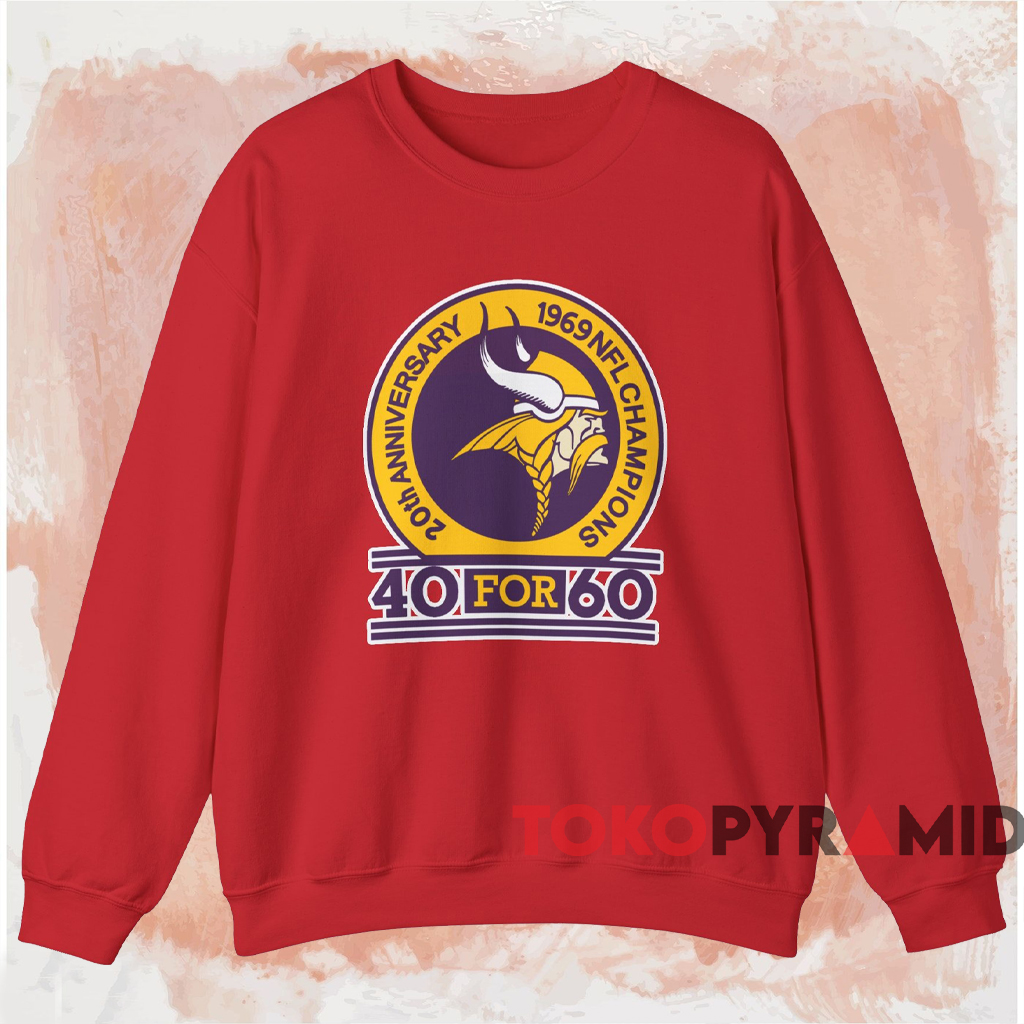 Minnesota Vikings 40 For 60 Shirt Red Sweatshirt Minnesota Vikings 40 For 60 Shirt Red Sweatshirt
