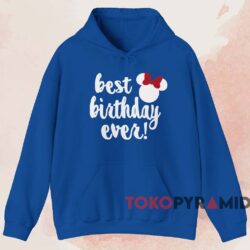 Minnie Mouse Best Birthday Ever T-shirt 2 Minnie Mouse Best Birthday Ever T shirt Blue Hoodie