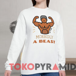 Morbidly A Beast Shirt 3 Morbidly A Beast Shirt White Sweatshirt