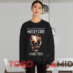 Motley Crue The Final Tour T-Shirt 2 Motley Crue The Final Tour T shirt Black Sweatshirt