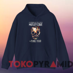 Motley Crue The Final Tour T-Shirt 3 Motley Crue The Final Tour T shirt Navy Hoodie