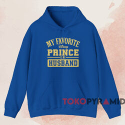 My Favorite Disney Prince Is My Husband T shirt Blue Hoodie