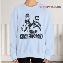 Never Forget Wrestling Shirt Twin Towers Wrestling 2 Never Forget Wrestling Shirt Twin Towers Wrestling Sweatshirt