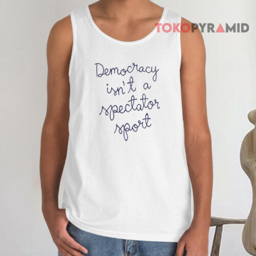 Nicolle Wallace Democracy Is Not A Spectator Sport Tank Top Nicolle Wallace Democracy Is Not A Spectator Sport Tank Top