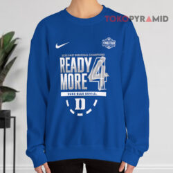 Nike 2025 East Regional Champions Ready More Final 4 Duke Blue Devils Sweatshirt