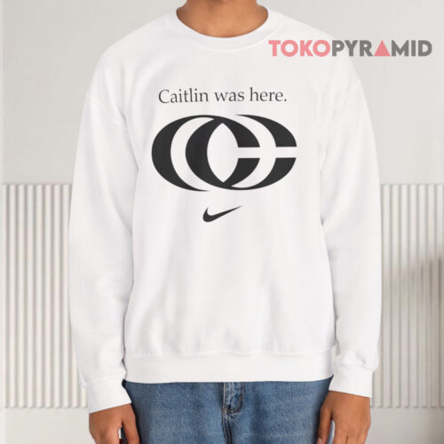 Nike Caitlin Was Here Sweatshirt Nike Caitlin Was Here Sweatshirt