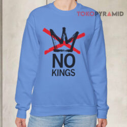 No Kings Shirt 2 No Kings Sweatshirt