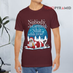 Nobody Is Getting Shit This Year Santa Quarantine Christmas Sweatshirt 2 Nobody Is Getting Shit This Year Santa Quarantine Christmas T shirt