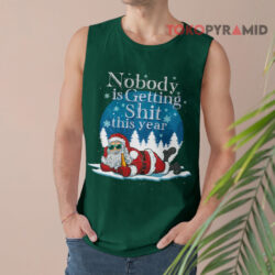 Nobody Is Getting Shit This Year Santa Quarantine Christmas Sweatshirt 3 Nobody Is Getting Shit This Year Santa Quarantine Christmas Tank Top