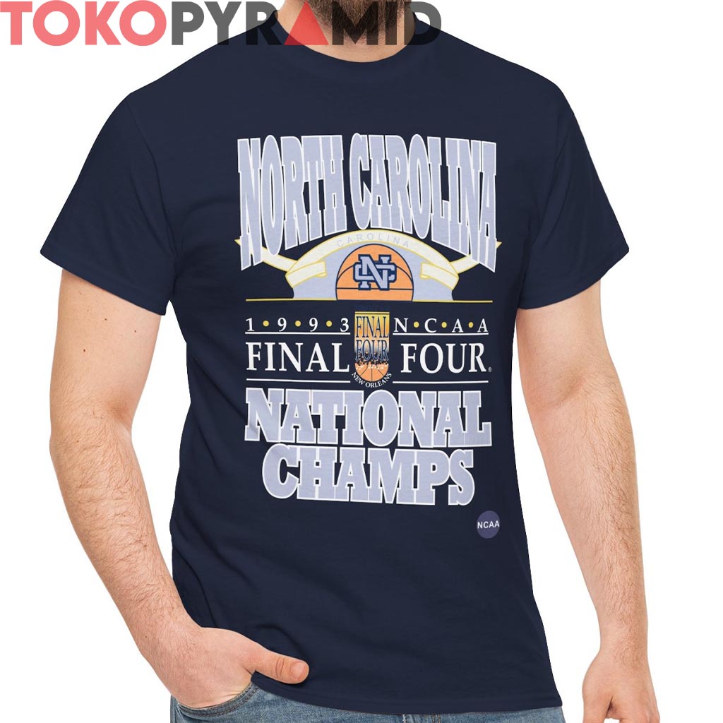 North Carolina 1993 Final Four National Champs Shirt North Carolina 1993 Final Four National Champs Shirt