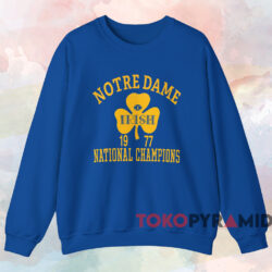 Notre Dame 1977 National Champions Shirt 3 Notre Dame 1977 National Champions Shirt Blue Sweatshirt
