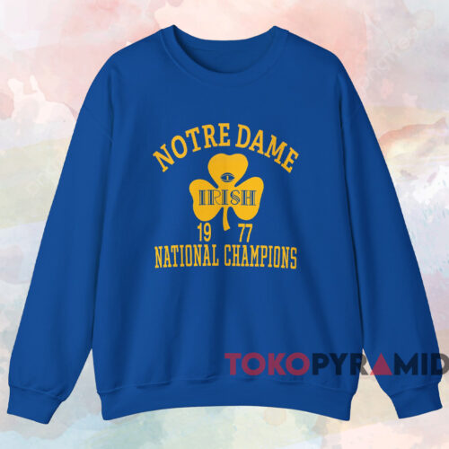Notre Dame 1977 National Champions Shirt Blue Sweatshirt Notre Dame 1977 National Champions Shirt Blue Sweatshirt