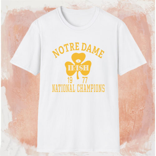 Notre Dame 1977 National Champions Shirt White T shirt Notre Dame 1977 National Champions Shirt White T shirt