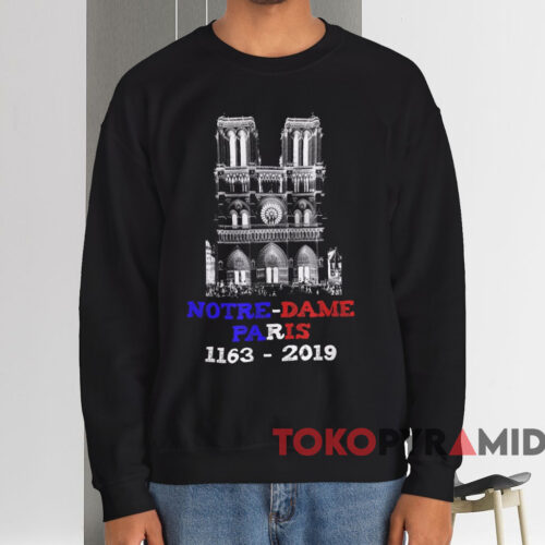 Notre Dame Paris 1163 2019 Shirt Black Sweatshirt Notre Dame Paris 1163 2019 Shirt Black Sweatshirt