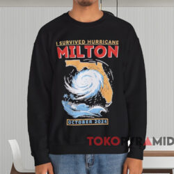 October 2024 I Survived Hurricane Milton T-shirt 3 October 2024 I Survived Hurricane Milton T shirt Black Sweatshirt