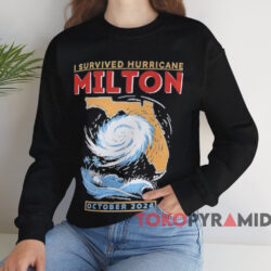 October 2024 I Survived Hurricane Milton T-shirt 4 October 2024 I Survived Hurricane Milton T shirt Black Sweatshirt
