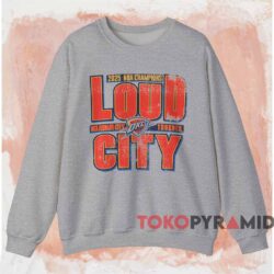 OKC Thunder 2025 NBA Champions Loud City Shirt 3 Okc Thunder 2025 Nba Champions Loud City Shirt Grey Sweatshirt