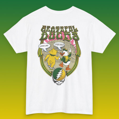 Oregon Grateful Ducks It Never Rains in Autzen Stadium Back Oregon Grateful Ducks It Never Rains in Autzen Stadium Back