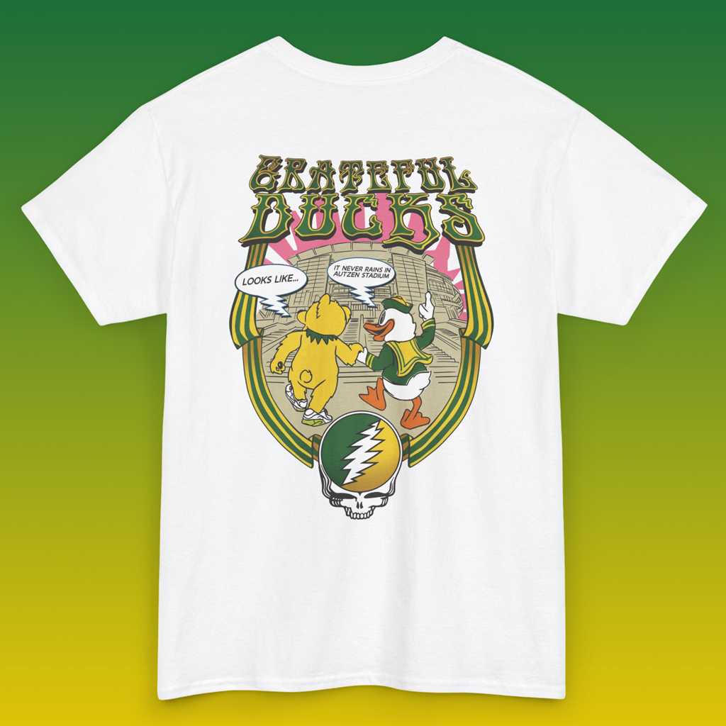 Oregon Grateful Ducks It Never Rains in Autzen Stadium Back Oregon Grateful Ducks It Never Rains in Autzen Stadium Back