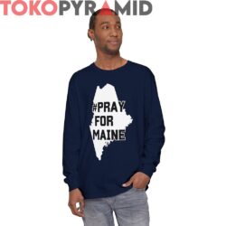 #PRAYFORMAINE Pray For Maine Shirt Pray For Lewiston Victims 4 #PRAYFORMAINE Pray For Maine Lewiston Victims