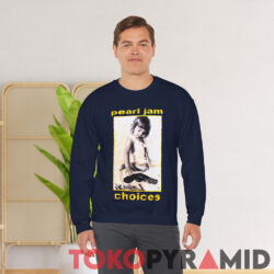 Pearl Jam Choices 2-sided Shirt 3 Pearl Jam Choices 2 sided Front Sweatshirt