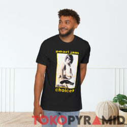 Pearl Jam Choices 2 sided Front T shirt
