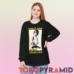 Pearl Jam Choices 2-sided Shirt 6 Pearl Jam Choices 2 sided Long Sleeve