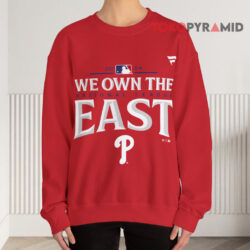 Philadelphia Phillies 2024 We Own The NL East Shirt 2 Philadelphia Phillies 2024 We Own The Nl East Sweatshirt
