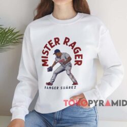 Philadelphia Phillies Ranger Suarez Mr. Rager Shirt 4 Philadelphia Phillies Ranger Suarez Mr Rager Shirt White Sweatshirt